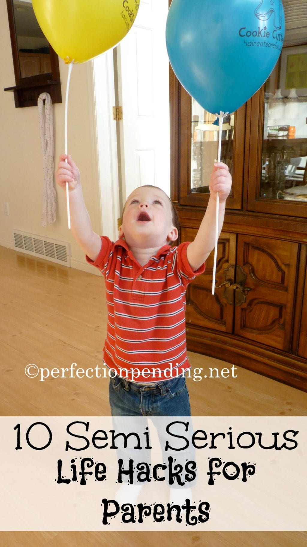 10 {Semi Serious} Life Hacks for Parents Perfection Pending