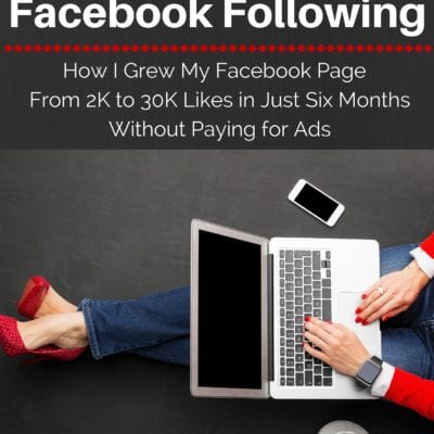 How I Grew My Facebook Page from 2K to 30K Followers in Just Six Months