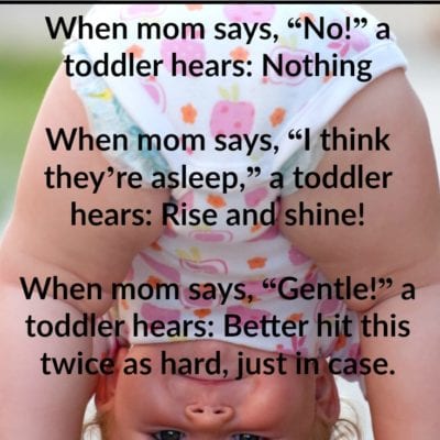What Mommy Says Versus What A Toddler Hears